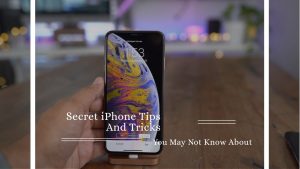 Secret iPhone Tips And Tricks You May Not Know About